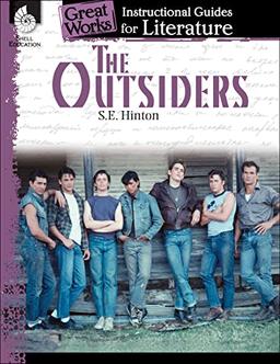 The Outsiders: An Instructional Guide for Literature (Great Works Instructional Guides for Literature, Levels 9-12)