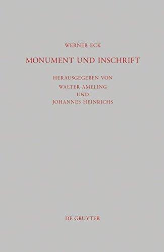 Monument und Inschrift: Gesammelte Aufsätze zur senatorischen Repräsentation in der Kaiserzeit (Beiträge zur Altertumskunde, Band 288)