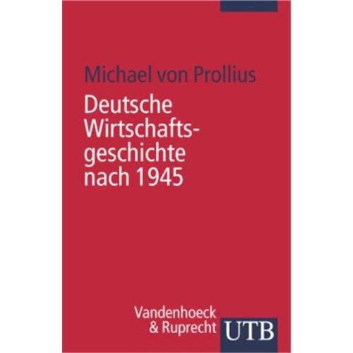 Deutsche Wirtschaftsgeschichte nach 1945 (Uni-Taschenbücher S)