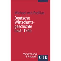 Deutsche Wirtschaftsgeschichte nach 1945 (Uni-Taschenbücher S)