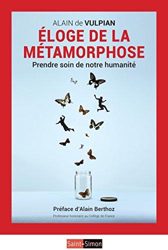 Eloge de la métamorphose : en marche vers une nouvelle humanité