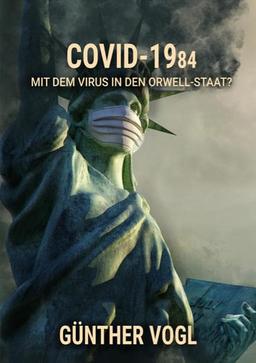 COVID-19 84: MIT DEM VIRUS IN DEN ORWELL-STAAT?