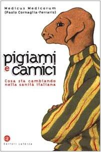 Pigiami e camici. Cosa sta cambiando nella sanità italiana (I Robinson. Letture)