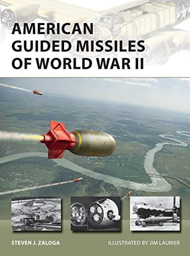 American Guided Missiles of World War II (New Vanguard)