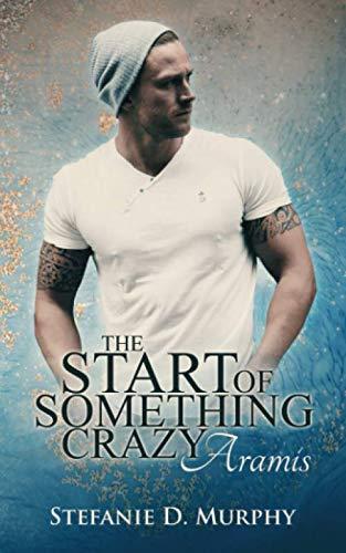 The Start of Something Crazy - Aramis (The Start Series, Band 5)