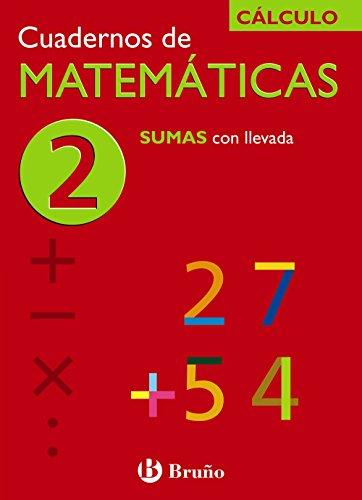 2 Sumas con llevada (Castellano - Material Complementario - Cuadernos de Matemáticas)