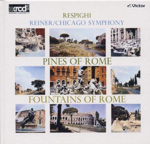 Respighi - Pines of Rome & Fountains of Rome (XRCD)