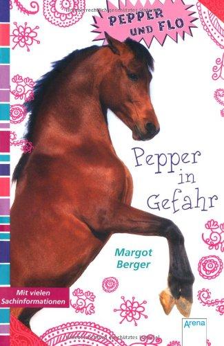 Pepper und Flo. Pepper in Gefahr