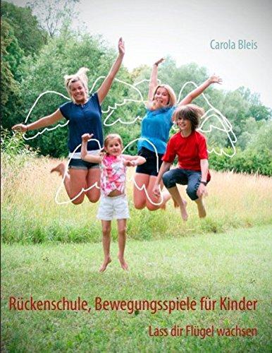 Rückenschule, Bewegungsspiele für Kinder: Lass dir Flügel wachsen