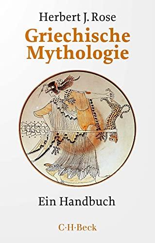 Griechische Mythologie: Ein Handbuch (Beck Paperback)