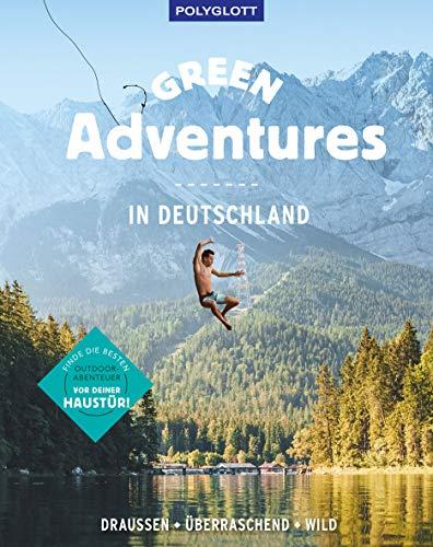 Green Adventures in Deutschland: draußen • überraschend • wild