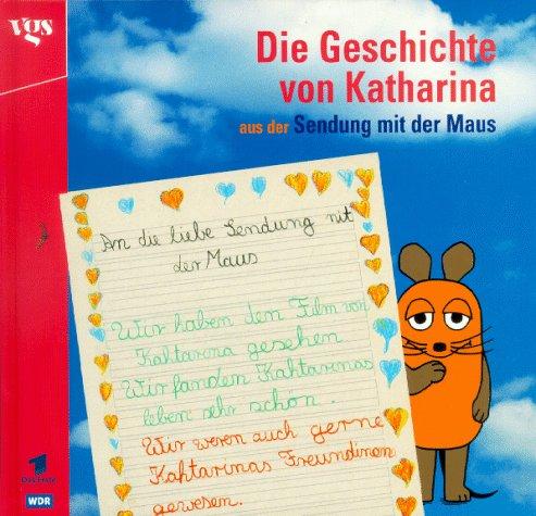 Die Geschichte von Katharina aus der ' Sendung mit der Maus'