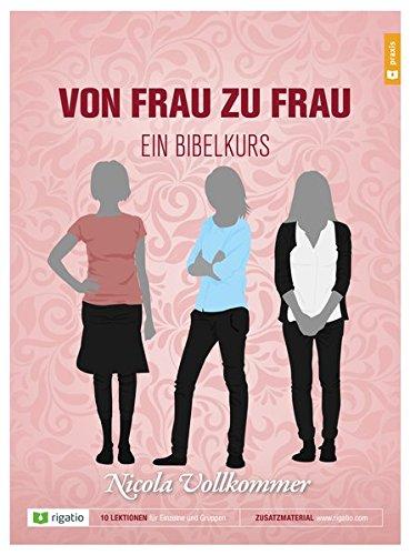 Von Frau zu Frau: Ein Bibelkurs