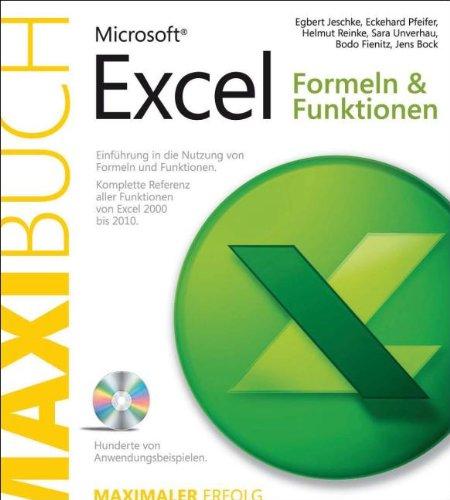 Microsoft Excel: Formeln & Funktionen - Das Maxibuch: ... Funktionen von Excel 2000 bis 2010