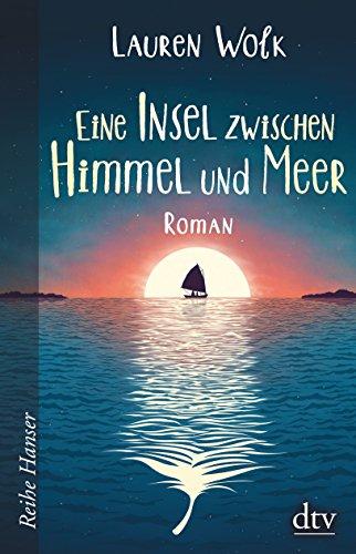 Eine Insel zwischen Himmel und Meer (Reihe Hanser)