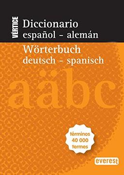 Diccionario Nuevo Vértice español-alemán = Wörterbuch Deutsch-Spanisch : términos 40000 anwendungen (Diccionarios bilingües)