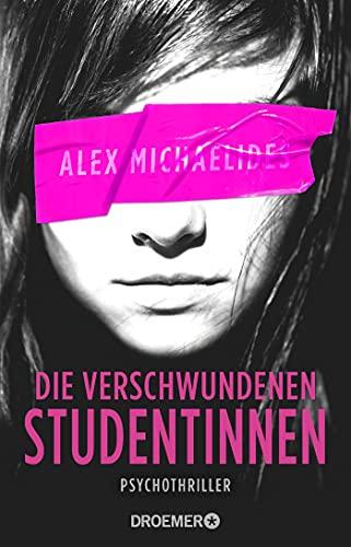 Die verschwundenen Studentinnen: Thriller