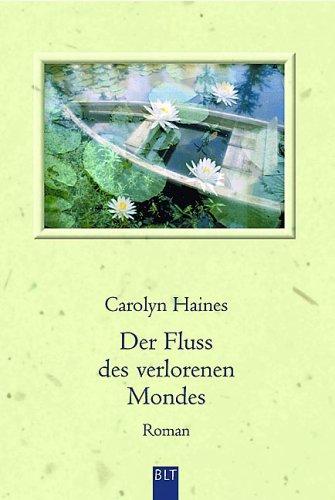 Der Fluss des verlorenen Mondes.