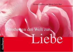 Weisheiten der Welt zur Liebe