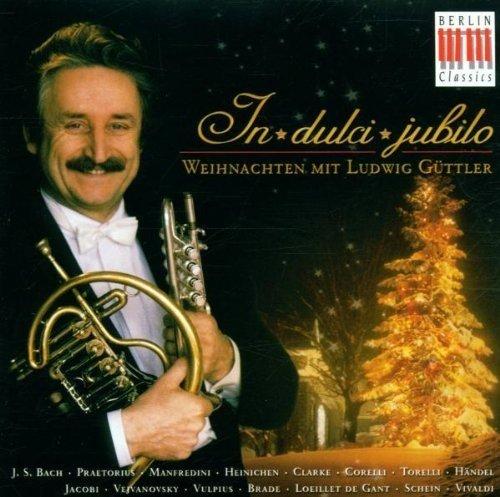 In Dulci Jubilo-Weihnachten mit Ludwig Güttler