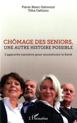 Chômage des seniors, une autre histoire possible : l'approche narrative pour reconstruire la fierté