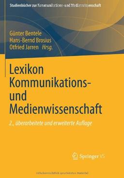 Lexikon Kommunikations- und Medienwissenschaft (Studienbücher zur Kommunikations- und Medienwissenschaft)