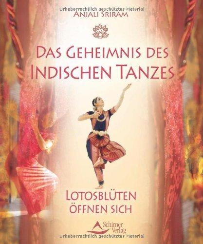 Das Geheimnis des indischen Tanzes - Lotosblüten öffnen sich