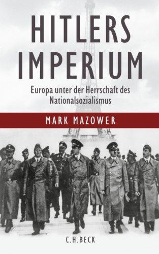 Hitlers Imperium: Europa unter der Herrschaft des Nationalsozialismus