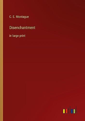 Disenchantment: in large print