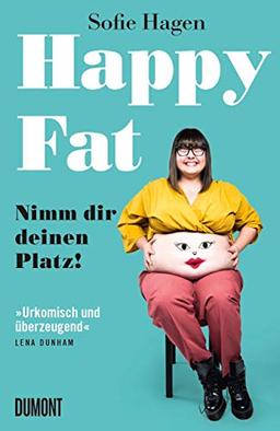 Happy Fat: Nimm dir deinen Platz!