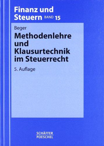 Methodenlehre und Klausurtechnik im Steuerrecht