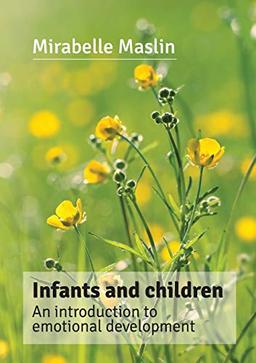 Infants and Children: An Introduction to Emotional Development