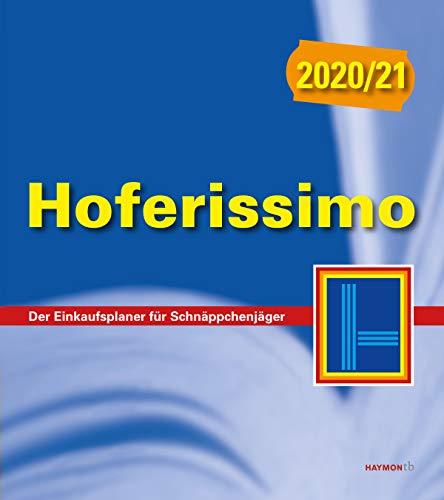 Hoferissimo 2020/21: Der Einkaufsplaner für Schnäppchenjäger (HAYMON TASCHENBUCH)