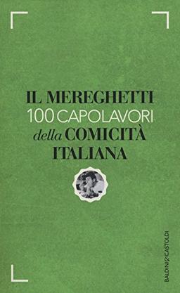 Il Mereghetti. 100 capolavori della comicità italiana