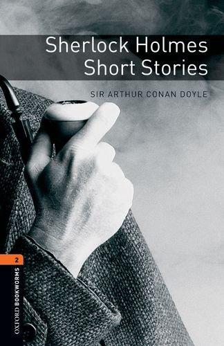 Oxford Bookworms Library: Sherlock Holmes Short Stories: Level 2: 700-Word Vocabulary