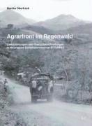 Agrarfront im Regenwald: Grenzziehungen und Grenzüberschreitungen in Nicaraguas Biosphärenreservat BOSAWAS (TRANS anthropologische Texte /TRANS anthropological texts)