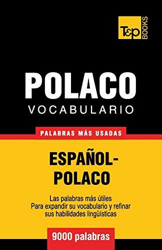 Vocabulario español-polaco - 9000 palabras más usadas (Spanish collection, Band 232)