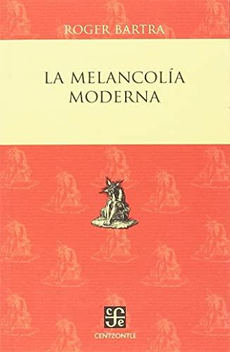 La Melancolia Moderna (Centzontle)