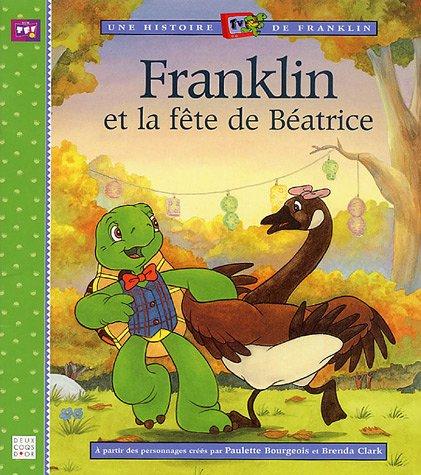 Une histoire TV de Franklin. Franklin et la fête de Béatrice