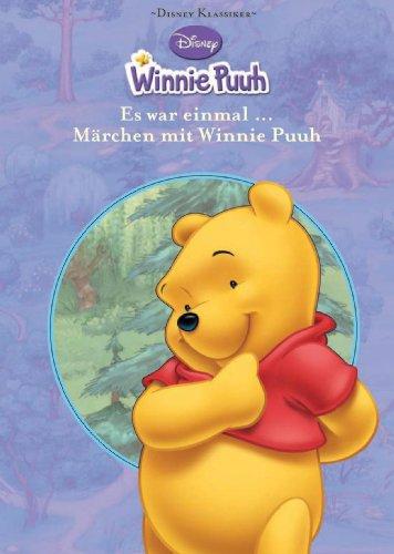 Disney: Es war einmal - Märchen mit Winnie Puuh: aufregende Abenteuer mit Winnie Puuh und seinen Freunden