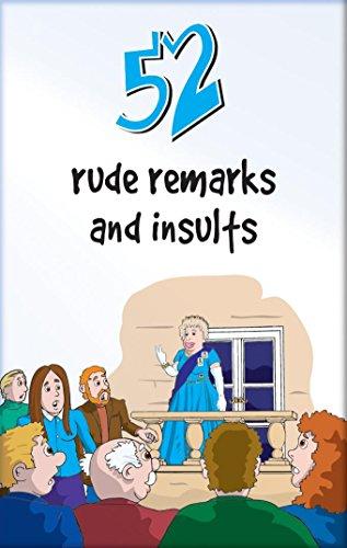 Rude Remarks and Insults (52 Ways)