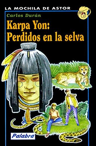 Karpa Yon, Perdidos en la selva (La Mochila de Astor)