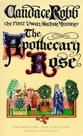 Apothecary Rose: The First Owen Archer Mystery (Owen Archer Mysteries)