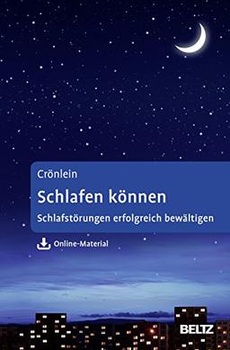 Schlafen können: Schlafstörungen erfolgreich bewältigen. Ein verhaltenstherapeutischer Ratgeber. Mit Online-Material