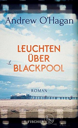 Leuchten über Blackpool: Roman