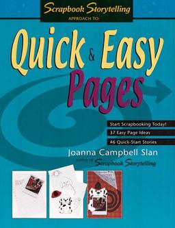 Quick & Easy Pages (Scrapbook Storytelling, Band 2)