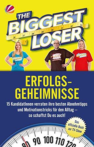 The Biggest Loser Erfolgsgeheimnisse: 15 KandidatInnen verraten ihre besten Abnehmtipps und Motivationstricks für den Alltag - so schaffst du es auch!