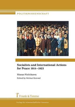 Masao Nishikawa: Socialists and International Actions for Peace 1914-1923