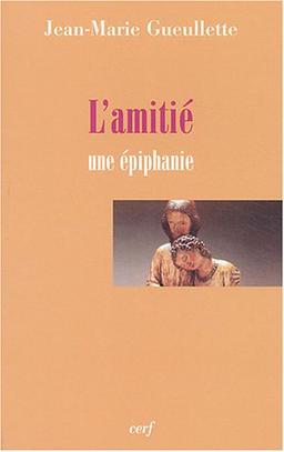 L'amitié : une épiphanie