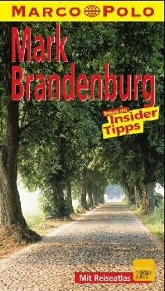 Mark Brandenburg. Marco Polo Reiseführer. Reisen mit Insider- Tips